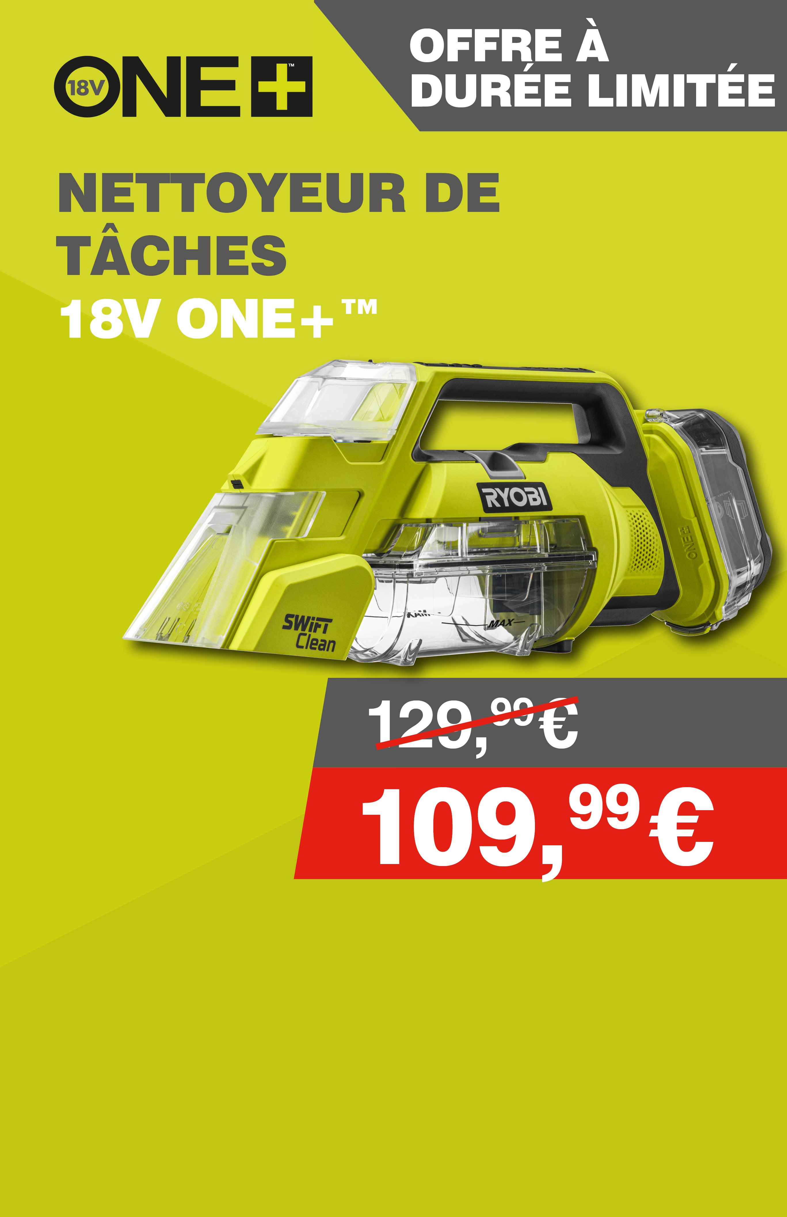 Nettoyeur de tâches 18V ONE+™