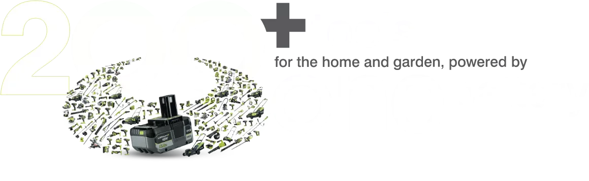 200+ tools for the home and garden, powered by one battery